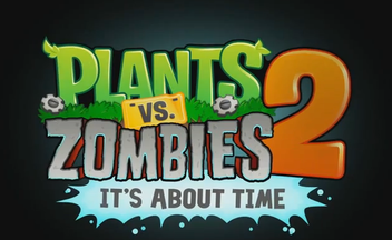 Plants vs Zombies 2 - крупнейший релиз PopCap