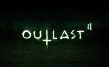 Релизные скриншоты Outlast 2, трейлер Outlast Trinity