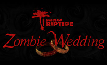 Dead-island-riptide-zombie-wedding