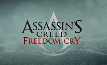 DLC Freedom Cry для Assassin's Creed 4 Black Flag станет самостоятельной игрой